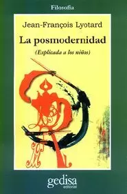 POSMODERNIDAD (EXPLICADA A LOS NIÑOS), LA