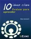 10 IDEAS CLAVE: EVALUAR PARA APRENDER.