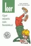 LEER ¡QUE MUNDO MAS FANTASTICO!