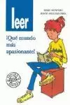 LEER ¡QUE MUNDO MAS APASIONANTE!