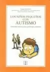 NIÑOS PEQUEÑOS CON AUTISMO,LOS