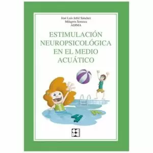 ESTIMULACION NEUROPSICOLOGICA Y MEDIO ACUATICO