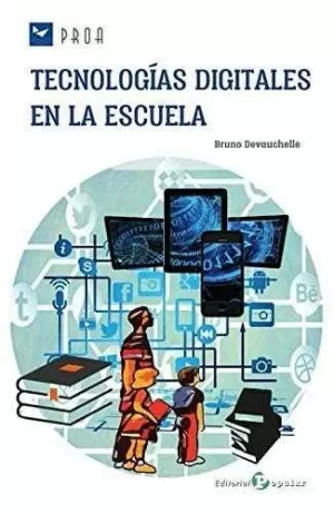 54.TECNOLOGIAS DIGITALES EN LA ESCUELA.(PROA)