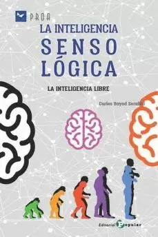 59.INTENLIGENCIA SENSOLOGICA:LA INTELIGENCIA LIBRE