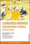 LA BIBLIOTECA MEDIATECA EDUCACIÓN INFANTIL Y PRIMARIA