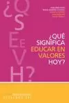 ¿QUE SIGNIFICA EDUCAR EN VALORES?