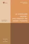 LA INSTITUCION ESCOLAR:UNA CREACION DEL ESTADO MODERNO