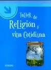 TALLER DE RELIGION Y VIDA COTIDIANA