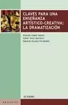 CLAVES PARA UNA ENSEÑANZA ARTÍSTICO-CREATIVA: LA DRAMATIZACIÓN