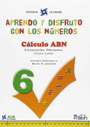 APRENDO Y DISFRUTO CON LOS NÚMEROS. CÁLCULO ABN 6