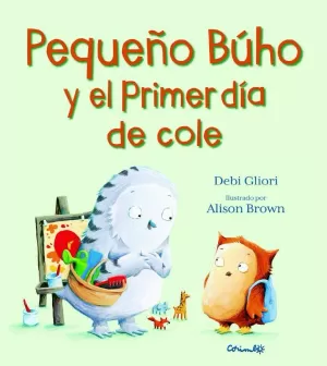 PEQUEÑO BUHO Y EL PRIMER DIA DE COLE