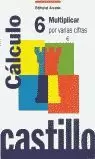 CASTILLO-6-CALCULO:MULTIPLICAR POR VARIAS CIFRAS