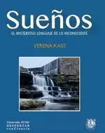 SUEÑOS. EL MISTERIOSO LENGUAJE DE LO INSCONSCIENTE