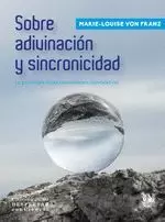 SOBRE ADIVINACION Y LA SINCRONICIDAD