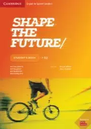 SHAPE THE FUTURE LEVEL 2 STUDENT'S BOOK SHAPE THE FUTURE LEVEL 2 STUDENT'S BOOK