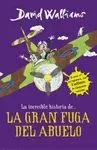 LA INCREÍBLE HISTORIA DE... LA GRAN FUGA DEL ABUELO LA INCREÍBLE HISTORIA DE... LA GRAN FUGA DEL ABUELO