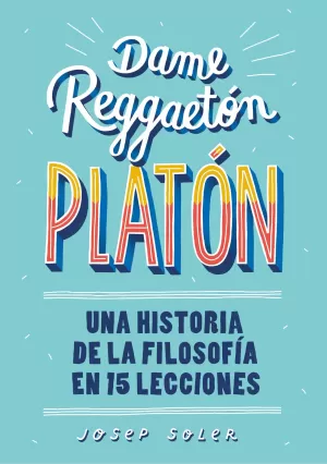 DAME REGGAETON, PLATÓN DAME REGGAETON, PLATÓN