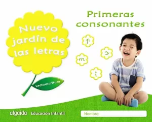 NUEVO JARDÍN DE LAS LETRAS. PRIMERAS CONSONANTES NUEVO JARDÍN DE LAS LETRAS. PRIMERAS CONSONANTES