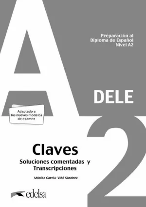 PREPARACIÓN AL DELE A2. RESPUESTAS EXPLICADAS Y TRANSCRIPCIONES.