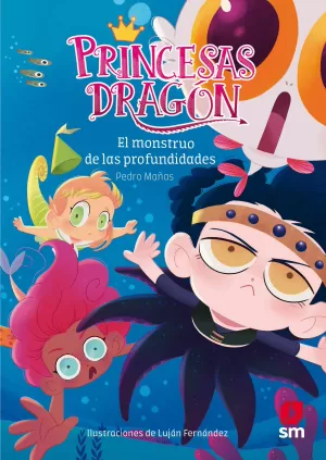 PRINCESAS DRAGÓN: EL MONSTRUO DE LAS PRO