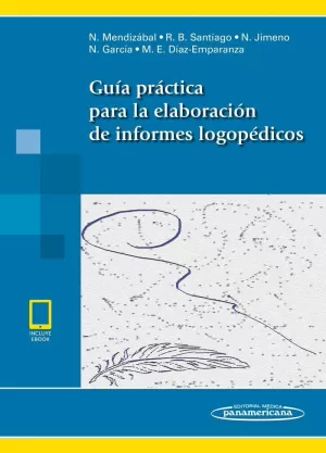 MENDIZABAL:GU?IA PRACTICA PARA LA ELABORACION DE INFORMES LOGOPEDICOS