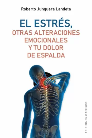 EL ESTRÉS, OTRAS ALTERACIONES EMOCIONALES Y TU DOLOR DE ESPALDA