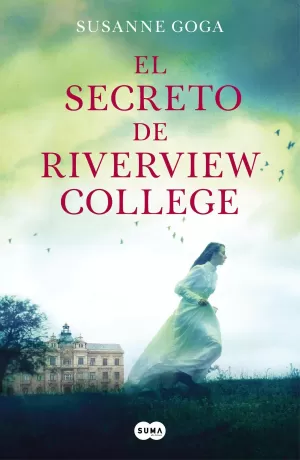 EL SECRETO DE RIVERVIEW COLLEGE EL SECRETO DE RIVERVIEW COLLEGE