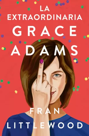 LA EXTRAORDINARIA GRACE ADAMS LA EXTRAORDINARIA GRACE ADAMS