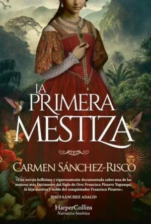 LA PRIMERA MESTIZA LA PRIMERA MESTIZA