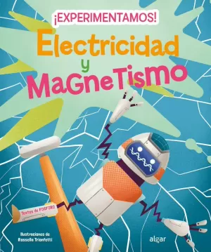 ¡EXPERIMENTAMOS! ELECTRICIDAD Y MAGNETISMO