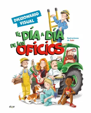 DIA A DIA DE LOS OFICIOS: DICCIONARIO VISUAL