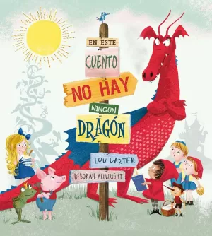 EN ESTE CUENTO NO HAY NINGUN DRAGON EN ESTE CUENTO NO HAY NINGUN DRAGON