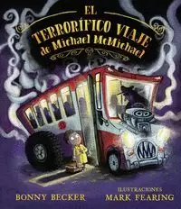 TERRORÍFICO VIAJE DE MICHAEL MACMICHAEL, EL TERRORÍFICO VIAJE DE MICHAEL MACMICHAEL, EL