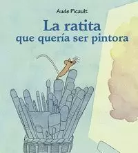 RATITA QUE QUERIA SER PINTORA, LA