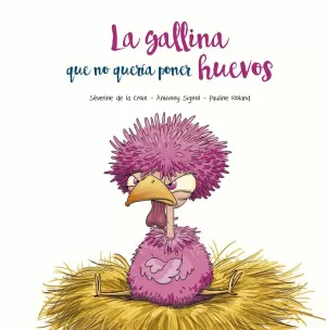 LA GALLINA QUE NO QUERIA PONER HUEVOS