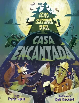 CÓMO CONSTRUIR UNA CASA ENCANTADA CÓMO CONSTRUIR UNA CASA ENCANTADA