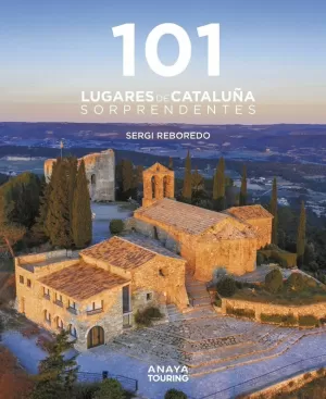 101 DESTINOS DE CATALUÑA SORPRENDENTES