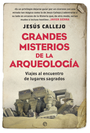 GRANDES MISTERIOS DE LA ARQUEOLOGIA