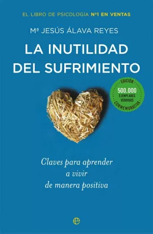 LA INUTILIDAD DEL SUFRIMIENTO (EDICIÓN CONMEMORATIVA)