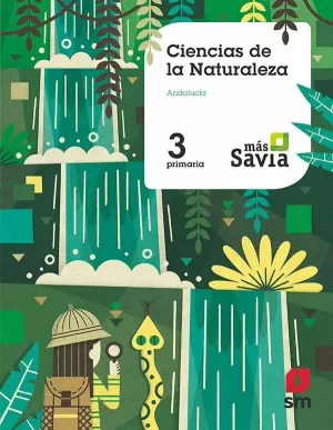 CIENCIAS DE LA NATURALEZA. 3 PRIMARIA. MAS SAVIA. KEY CONCEPTS. ANDALUCÍA