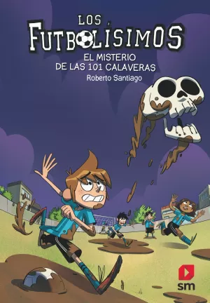 LOS FUTBOLÍSIMOS 15 EL MISTERIO DE LAS 101 CALAVERAS