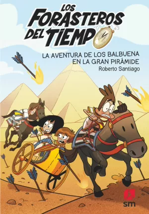 LA AVENTURA DE LOS BALBUENA EN LA GRAN PIRAMIDE 7 LOS FORASTEROS DEL TIEMPO