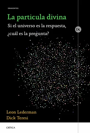 LA PARTÍCULA DIVINA LA PARTÍCULA DIVINA