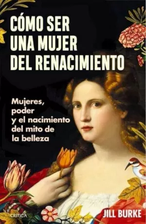 CÓMO SER UNA MUJER DEL RENACIMIENTO