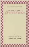 ¿CÓMO TRABAJAR LAS COMPETENCIAS BÁSICAS?