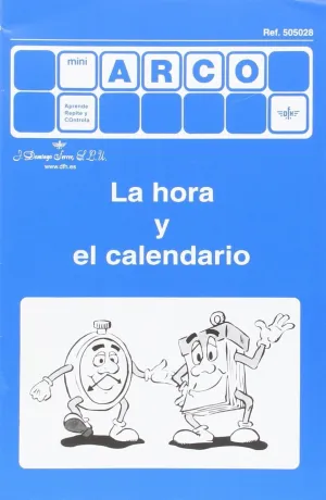 LA HORA Y EL CALENDARIO MINI-ARCO LA HORA Y EL CALENDARIO MINI-ARCO