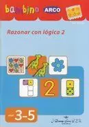 BAMBINO ARCO. RAZONAR CON LÓGICA 2