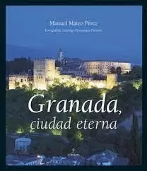 GRANADA CIUDAD ETERNA