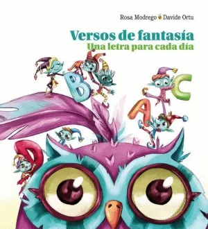 VERSOS DE FANTASIA: UNA LETRA PARA CADA DIA VERSOS DE FANTASIA: UNA LETRA PARA CADA DIA