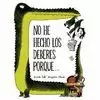 NO HE HECHO LOS DEBERES PORQUE... NO HE HECHO LOS DEBERES PORQUE...